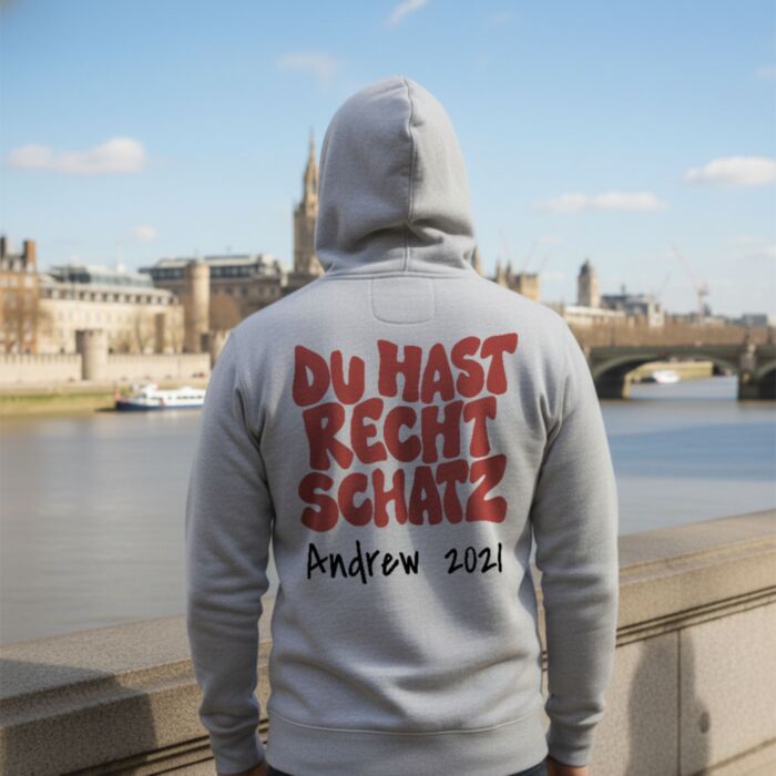 Personalisierbarer Kapuzenpullover - Du hast recht Schatz