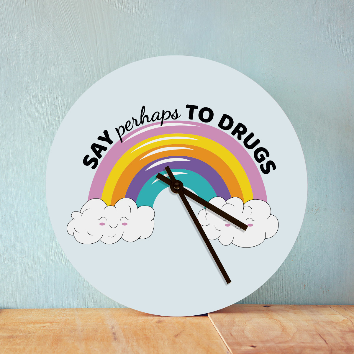 Say Perhaps To Drugs Wanduhr